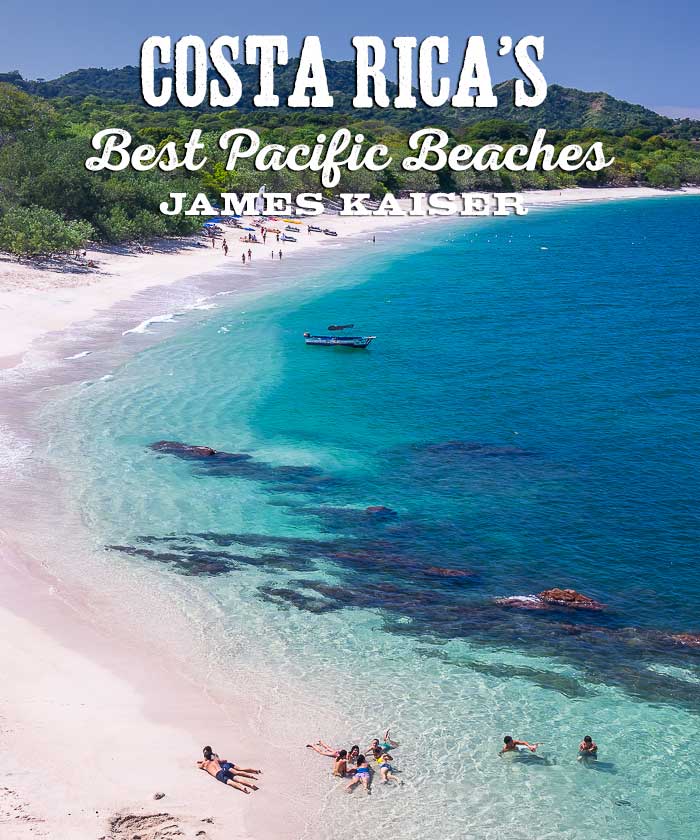 Best Beaches on Costa Rica's Pacific Coast • James Kaiser
