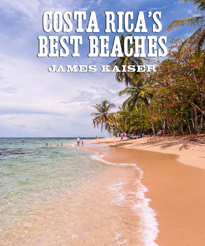 Costa Rica's Best Beaches (PHOTOS!) • James Kaiser