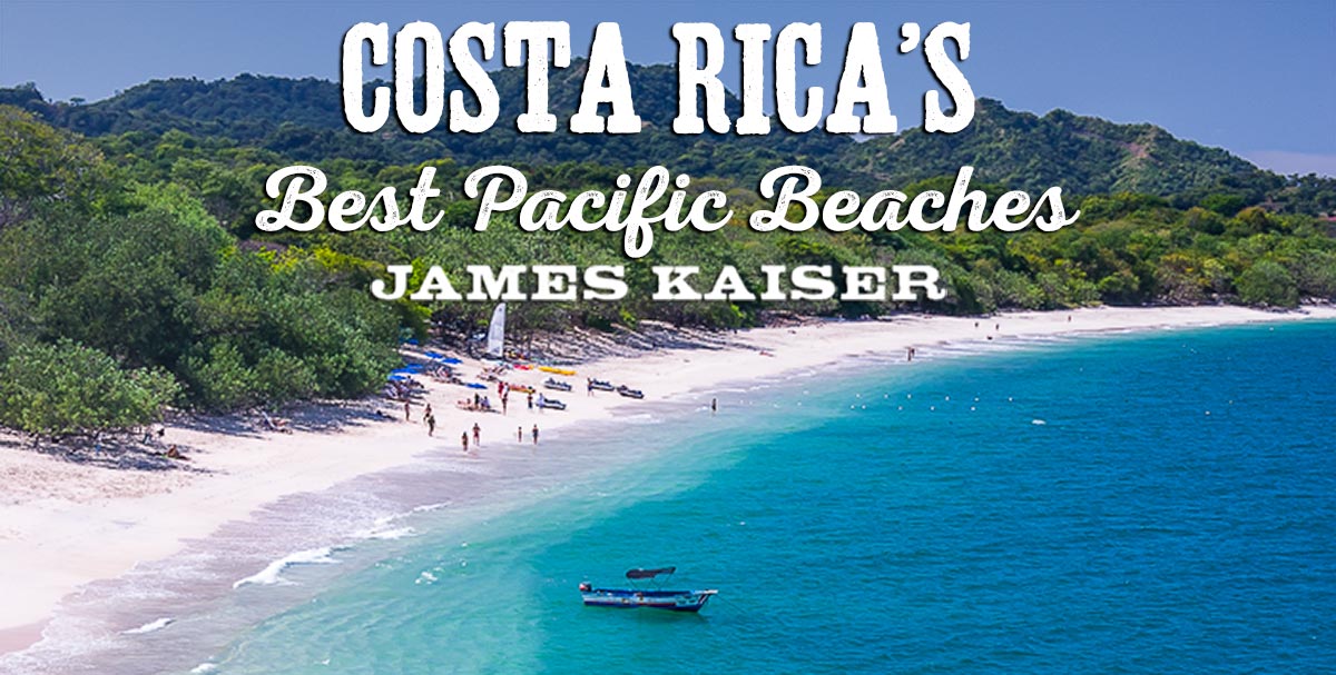 Costa Rica's 8 Best Pacific Coast Beaches (PHOTOS!) • James Kaiser