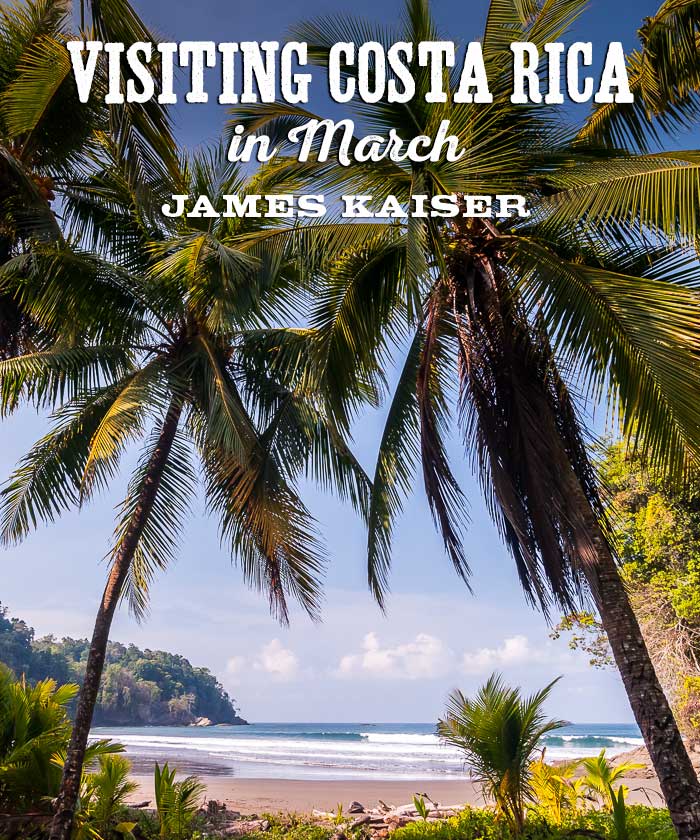 Visiting Costa Rica in March
