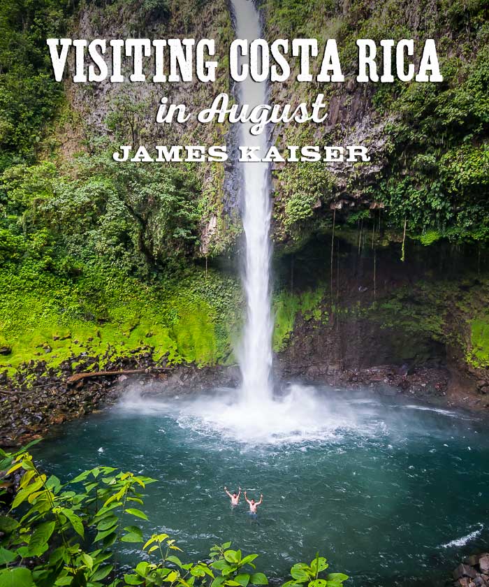 Visiting Costa Rica in August