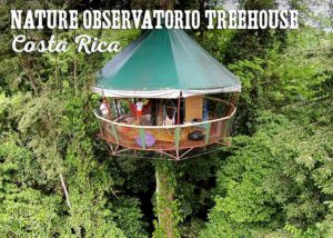 Nature Observatorio Treehouse, Costa Rica
