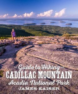 Guide to hiking Cadillac Mountain, Acadia National Park, Maine