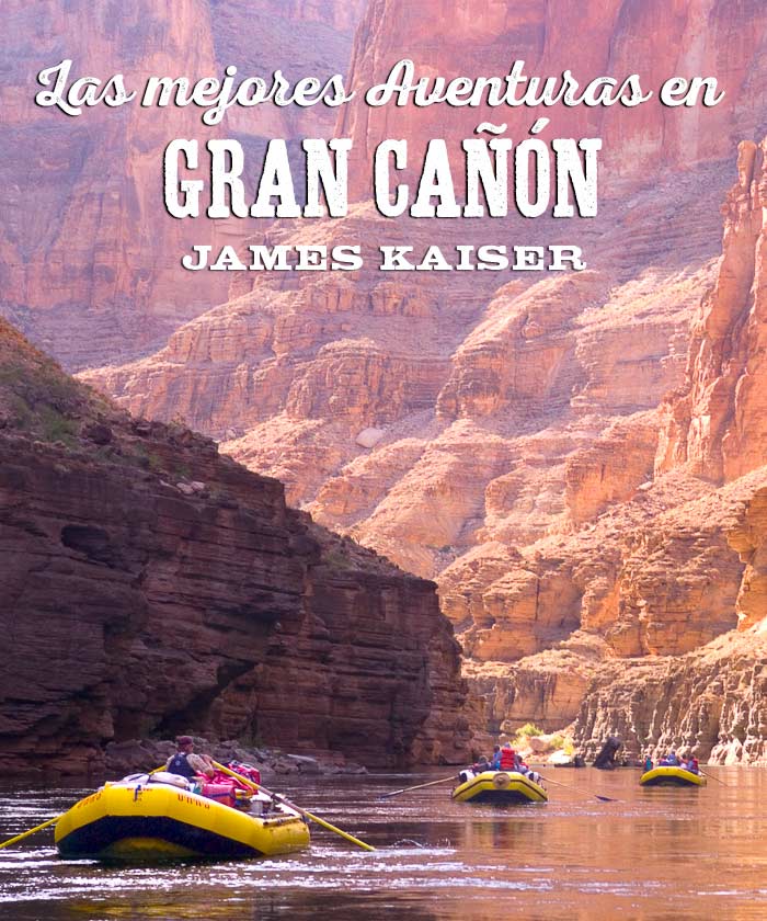 Gran Cañón, qué hacer, las mejores aventuras en el Gran Cañón