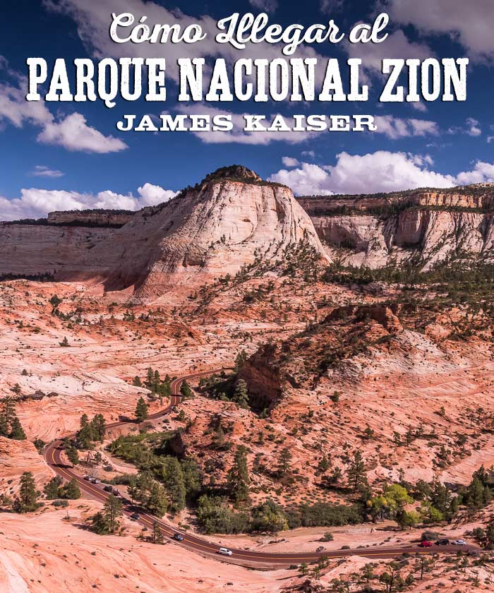 Cómo llegar al Parque Nacional Zion