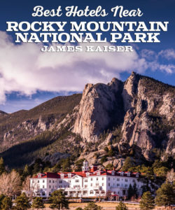 Best hotels near Rocky Mountain National Park